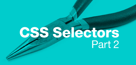 CSS Selectors Overview, Part 2